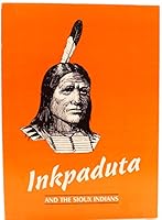 Inkpaduta and the Sioux Indians B0006R6XO4 Book Cover