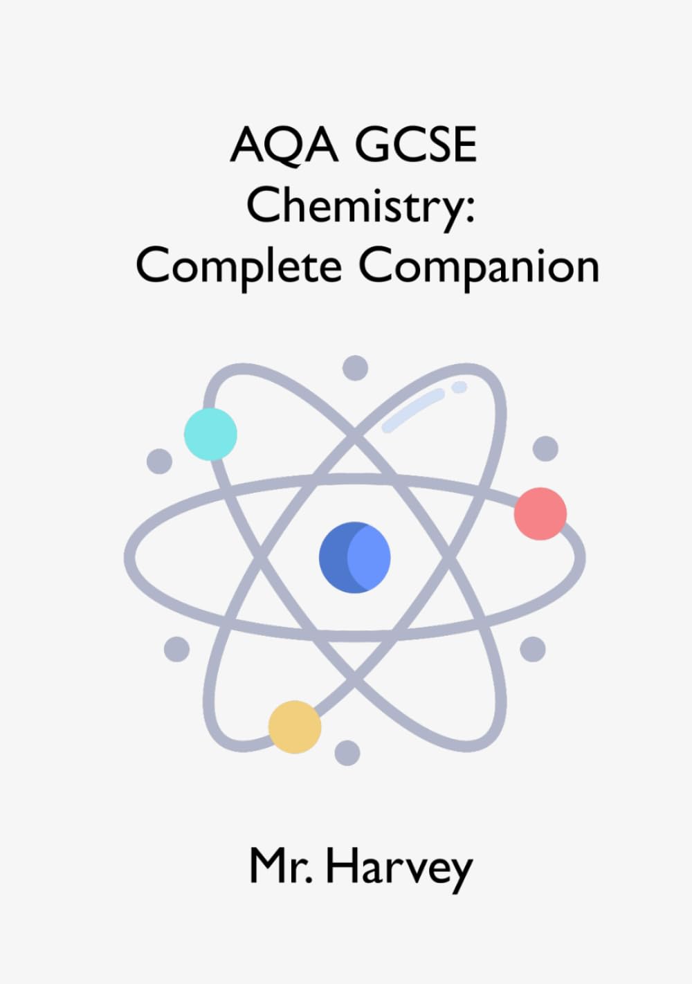 AQA GCSE Chemistry: Complete Companion