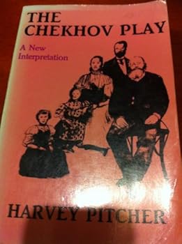 Paperback The Chekhov Play: A New Interpretation Book