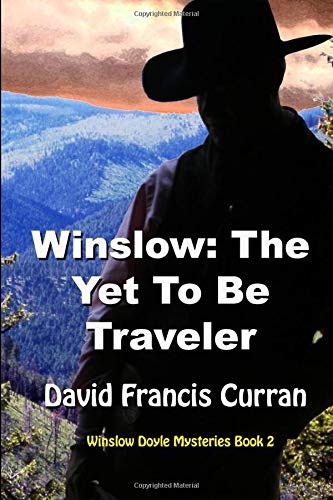 Winslow: The Yet To Be Traveler (Winslow Doyle Mysteries Book 2)