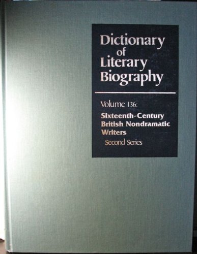 DLB 136: Sixteenth-Century British Nondramatic Writers, Second Series (Dictionary of Literary Biography, 136)      Hardcover – January 1, 1994