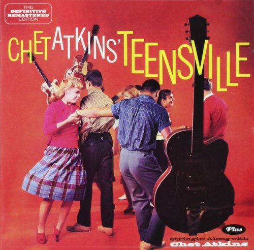 Teensville (+ Stringin' Along With Chet Atkins)