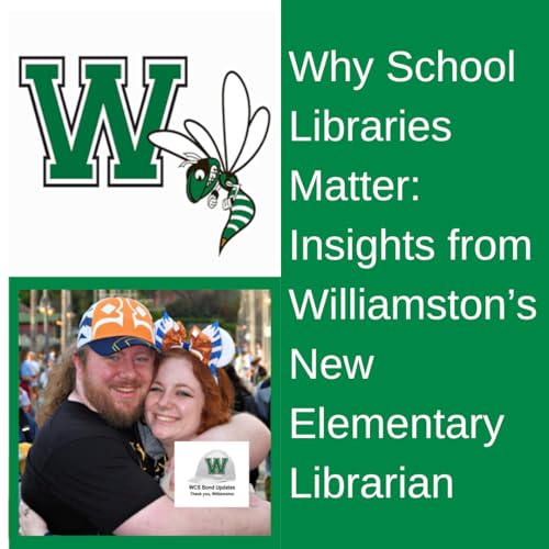 Why School Libraries Matter: Insights from Williamston's New Librarian