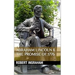 Abraham Lincoln & the Promise of 1776 Audiolibro Por Robert Ingraham, Andrea Ingraham arte de portada