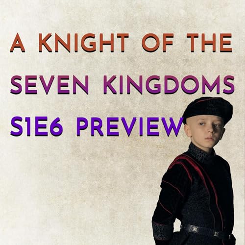 A Knight of the Seven Kingdoms S1E6 Preview