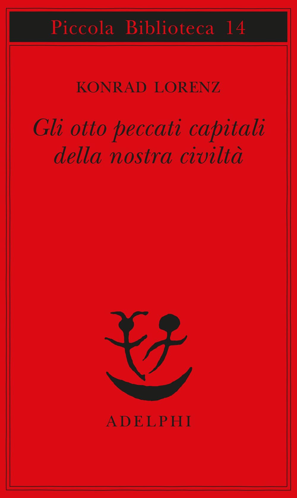 Gli otto peccati capitali della nostra civiltà