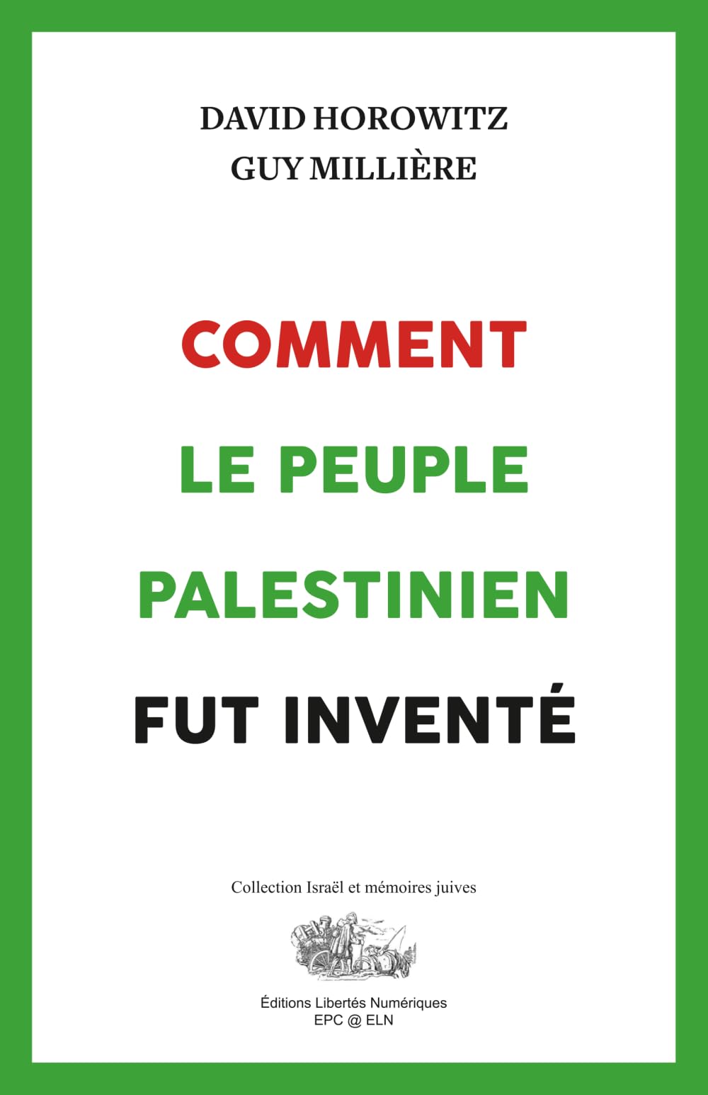 Comment le peuple palestinien fut inventé (Israel and Jewish Memories)