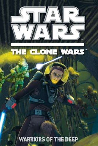 Buy Warriors of the Deep (Star Wars: The Clone Wars) — BookShops.in