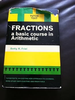 Hardcover Fractions: A basic course in arithmetic (Tutor Texts series) Book