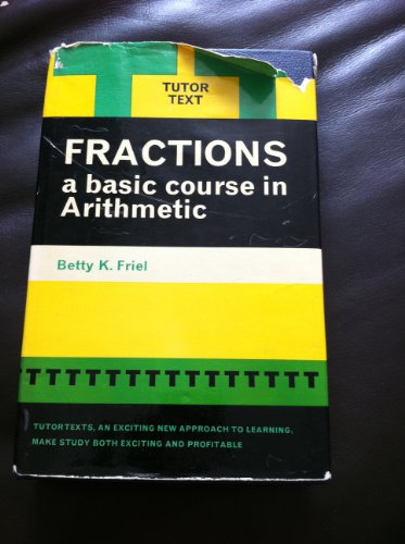 Fractions: A basic course in arithmetic (Tutor ... B0000CMMMK Book Cover