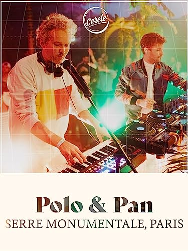 Polo & Pan - Live en la Serre Monumentale, París