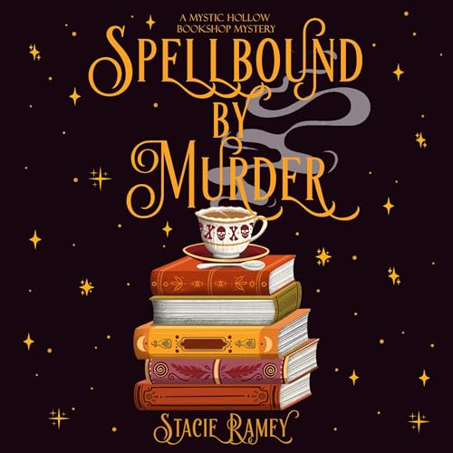 Spellbound by Murder Audiobook By Stacie Ramey cover art