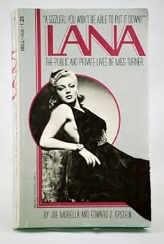 LANA: The Public and Private Lives of Miss Turner