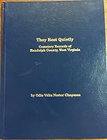 They Rest Quietly: Cemetery Records of Tucker County, West Virginia 0870125591 Book Cover