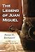 The Legend of Juan Miguel: The Tale of an Unlikely Texas Hero
