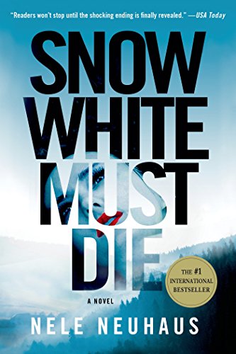 Snow White Must Die: a Novel (Pia Kirchhoff and
