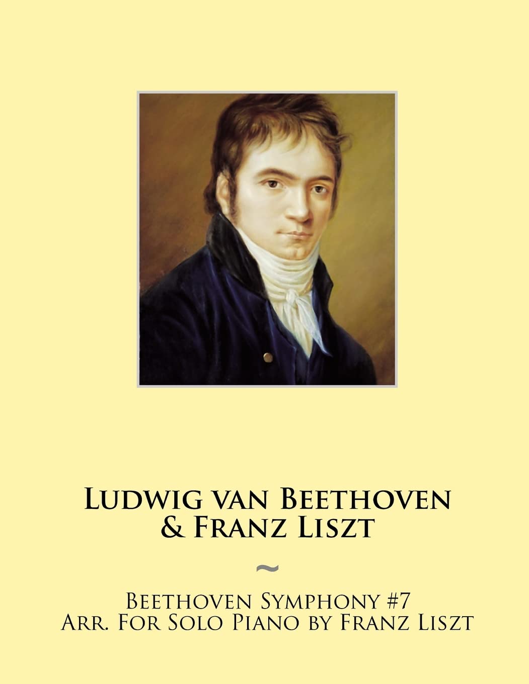 Beethoven Symphony #7 Arr. For Solo Piano by Franz Liszt: Volume 8 (Beethoven Symphonies for Piano Solo Sheet Music)