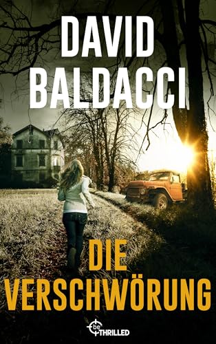 Die Verschwörung (Thriller von Bestseller-Autor David Baldacci 4)