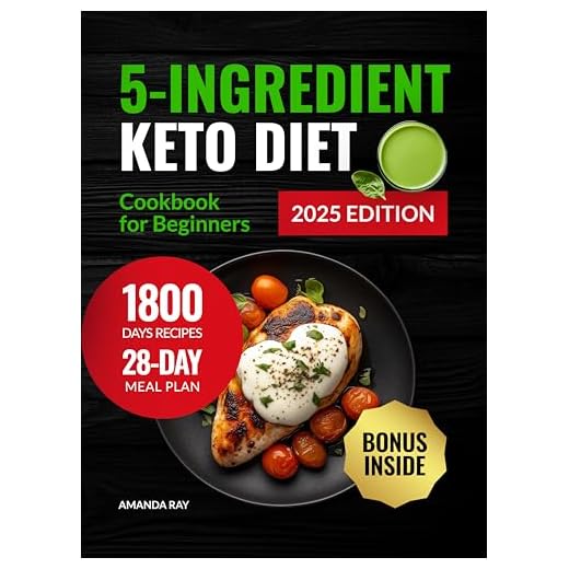 5-Ingredient Keto Diet Cookbook for Beginners: 1800 Days of Easy, Quick & Delicious Low-Carb Recipes to Boost Energy & Transform Your Body. Includes a ... (Quick & Easy, Healthy Diet Recipes Books)