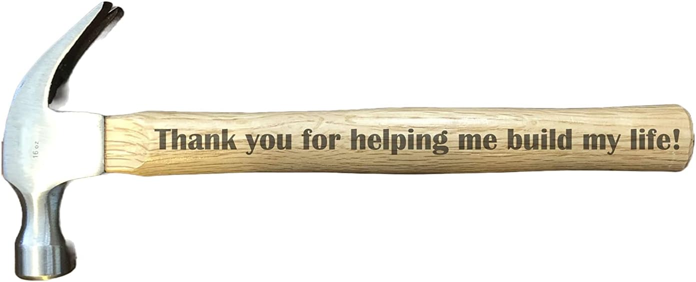 Dad Gifts Engraved Hammer Thank you for helping me build my life 16oz Claw Hammer with Wooden Handle Fathers Day