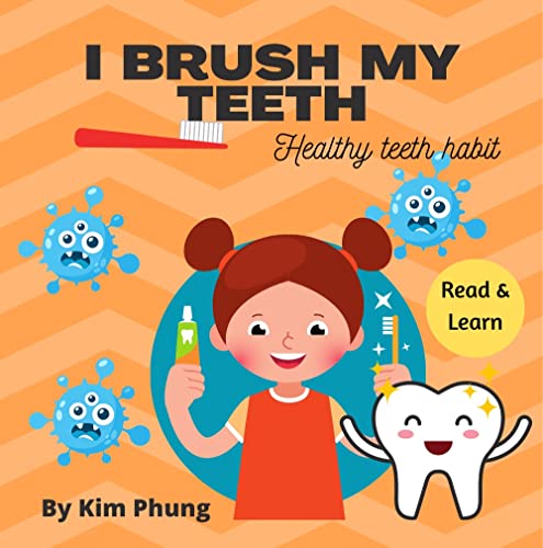 I Brush My Teeth: Heathy Teeth Habit: Chidren book 1-3 brushing teeth (English Edition)