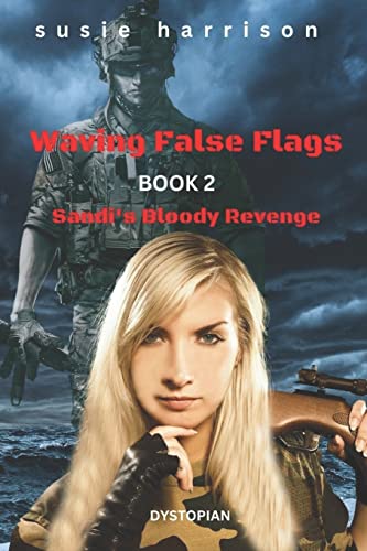 Waving False Flags: Sandi's Bloody Revenge (The Waves Trilogy) (Volume 2)