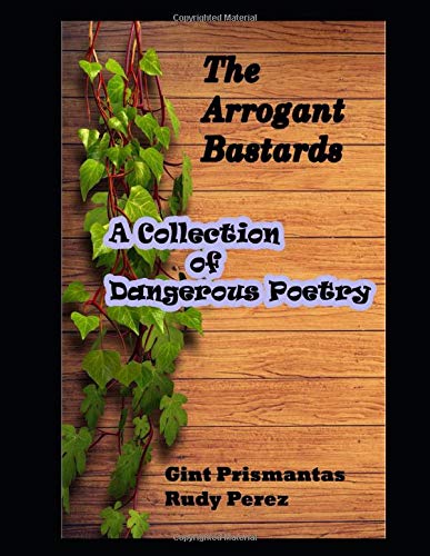 A Collection of Dangerous Poetry (The Arrogant Bastards)