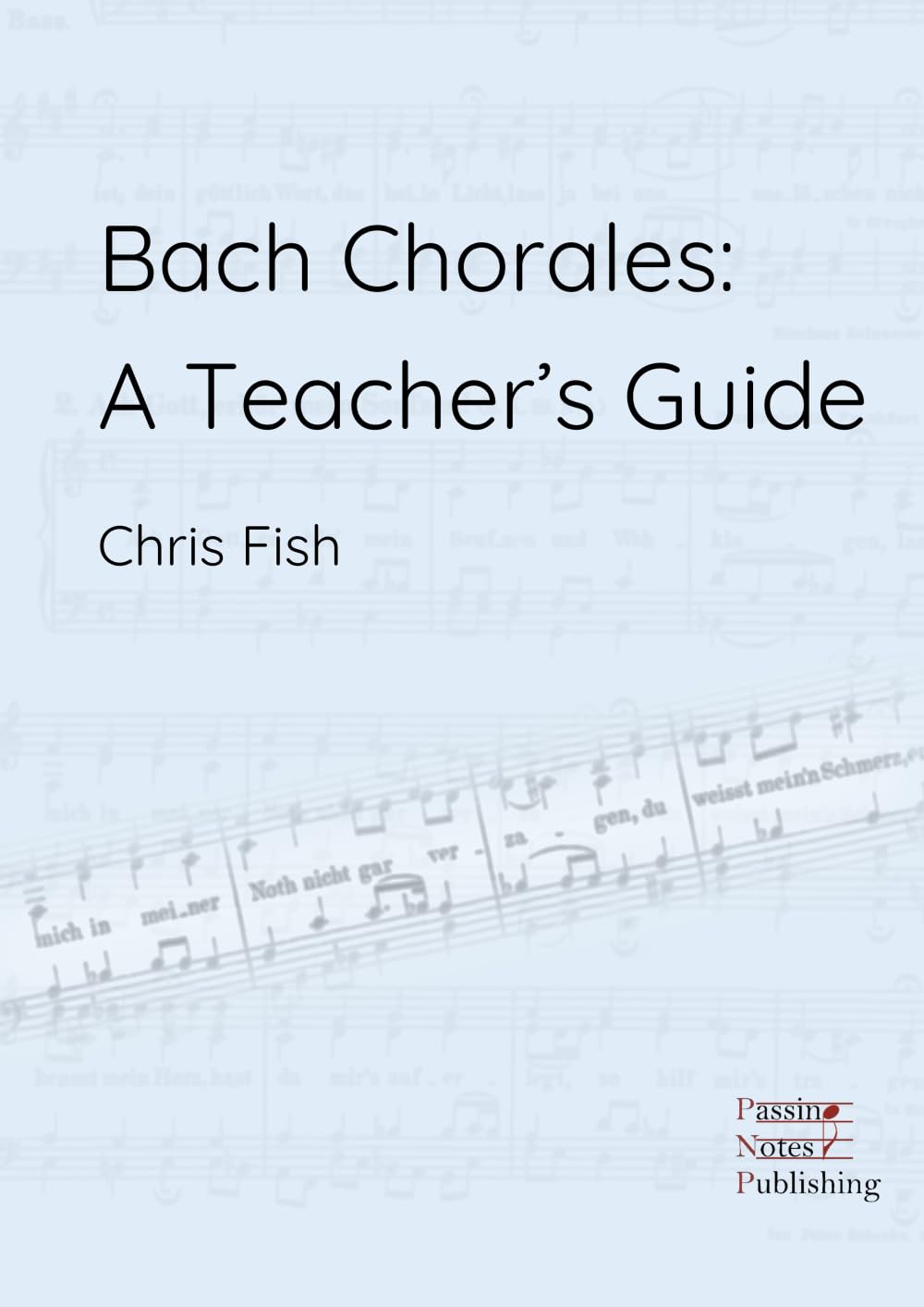 Bach Chorales: A Teacher's Guide