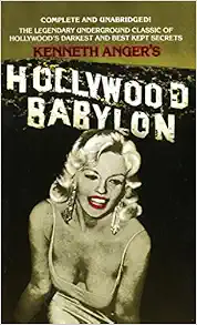 Hollywood Babylon: The Legendary Underground Classic of Hollywood's Darkest and Best Kept Secrets book cover