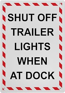 Shut Off Trailer Lights When At Dock Sign, 8.5 x 11 in" OSHA Compliant Policies Regulations Sign, Weatherproof Plastic, UV resistant & Easy-to-Read Signage