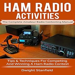Ham Radio Activities: The Complete Amateur Radio Contesting Manual Audiolibro Por Dwight Stanfield arte de portada