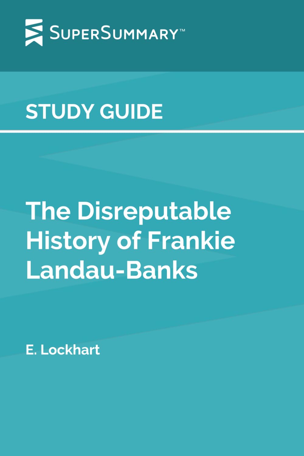 Study Guide: The Disreputable History of Frankie Landau-Banks by E. Lockhart (SuperSummary)