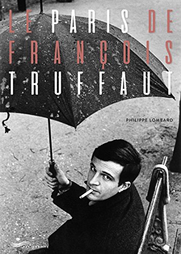 Télécharger Le Paris de François Truffaut Francais PDF