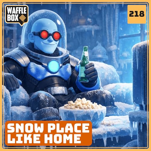 Episode 218 - Snow Place Like Home