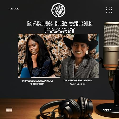 Ep 3: I Can Do This&mdash; Self-Efficacy | Princesse Embankana & Dr. Marjorie G. Adams