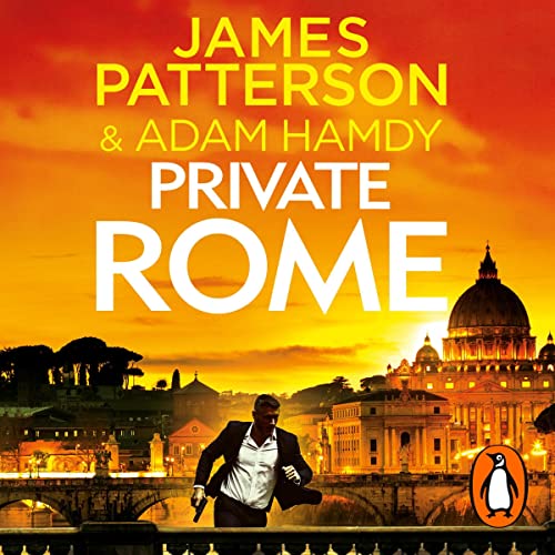 Private Rome Private, Book 18 (Audio Download) James Patterson, Adam
