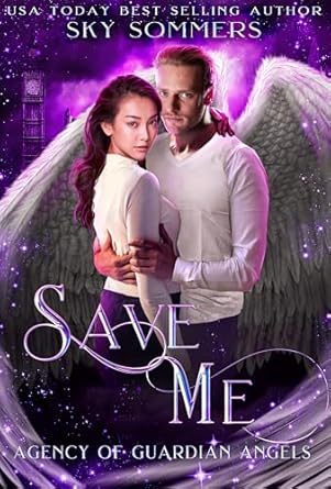 Amazon.com: Save Me (Agency of Guardian Angels Book 2) eBook : Sommers