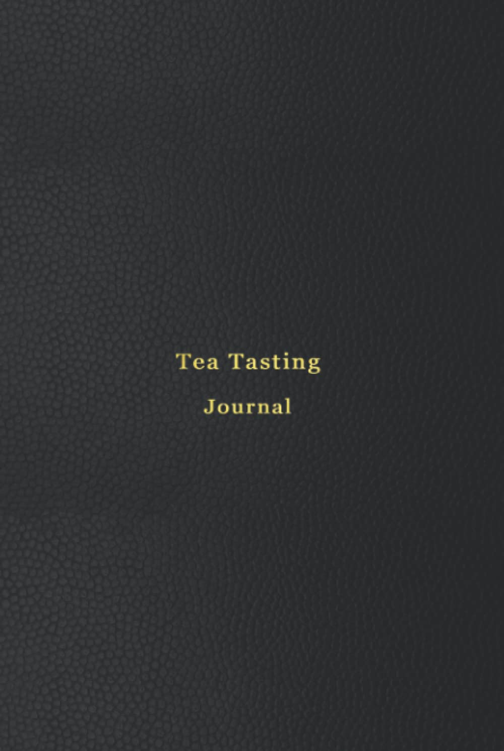 Tea Tasting Journal Tea notebook to Track, record, rate and review all