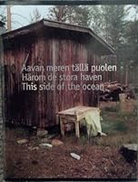 Aavan Meren Talla Puolen =: Harom de Stora Haven = This Side of the Ocean 9515317703 Book Cover