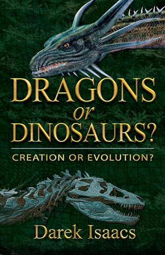 Dragons Or Dinosaurs: Creation Or Evolution