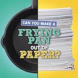Raintree Can You Make a Frying Pan Out of Paper? (Material Choices).