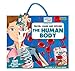The human body. Travel, learn and explore. Ediz. illustrata (Travel, Learn, & Explore)