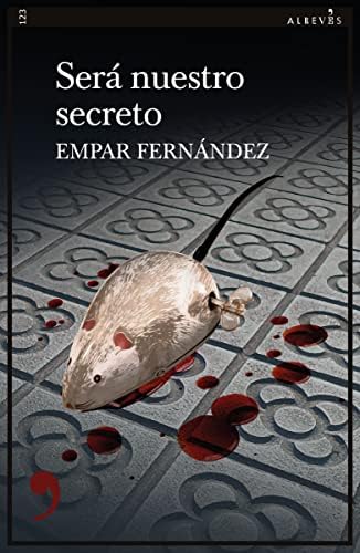 Será nuestro secreto: 123 (Narrativa)