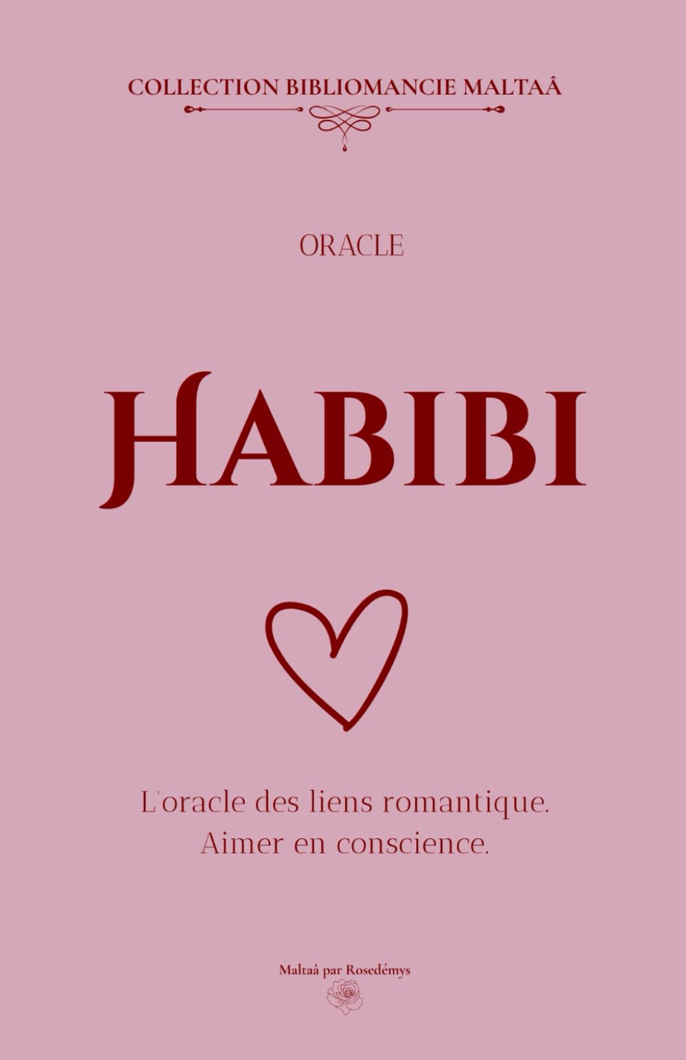 Oracle Habibi: L’oracle des liens romantique. Aimer en conscience. (Collection Bibliomancie Maltaâ)