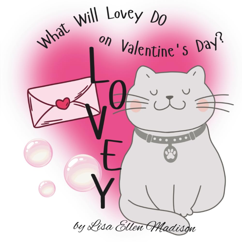 What Will Lovey DO on Valentine's Day?: LOVEY