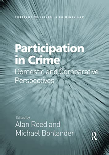 Participation in Crime: Domestic and Comparative Perspectives (Substantive Issues in Criminal Law)