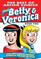 The Best of Betty & Veronica Comics 2 1627389415 Book Cover
