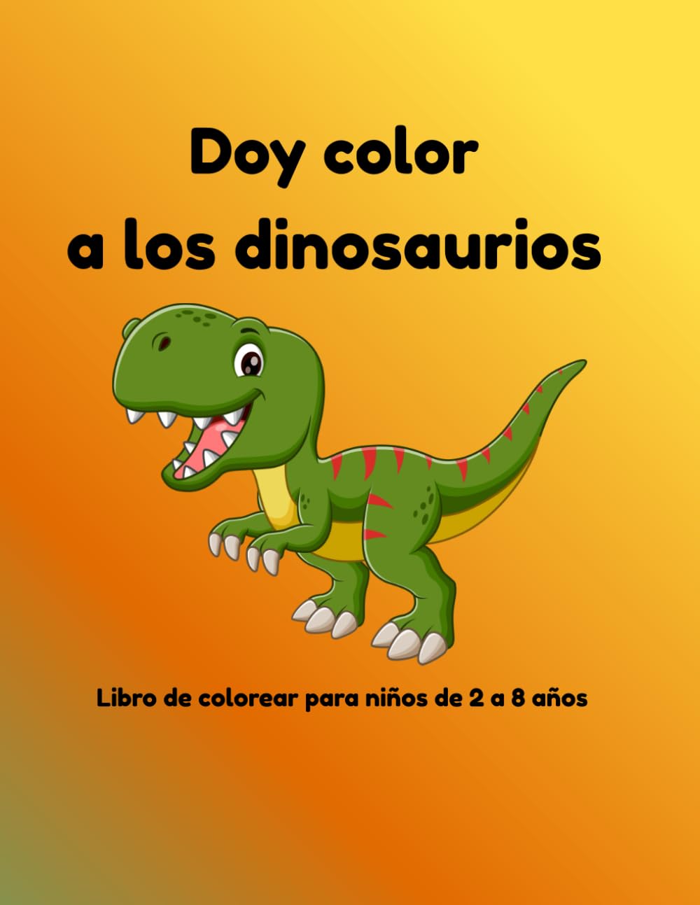 Doy color a los dinosaurios: Libro de colorear para niños de 2 a 8 años (Colección Maribel Canas Kids)