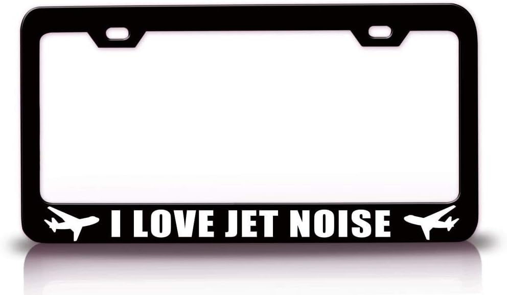 I Love Jet Noise Aviation Metal Black Car SUV Truck License Plate Frame t96