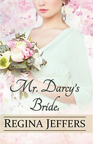 MR. DARCY'S BRIDEs: A Pride and Prejudice Vagary